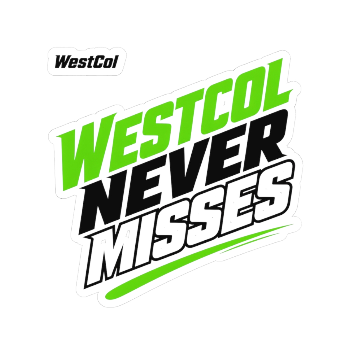 WestCol "Westcol Never Misses" Sticker - alternate angle 1, merchandise